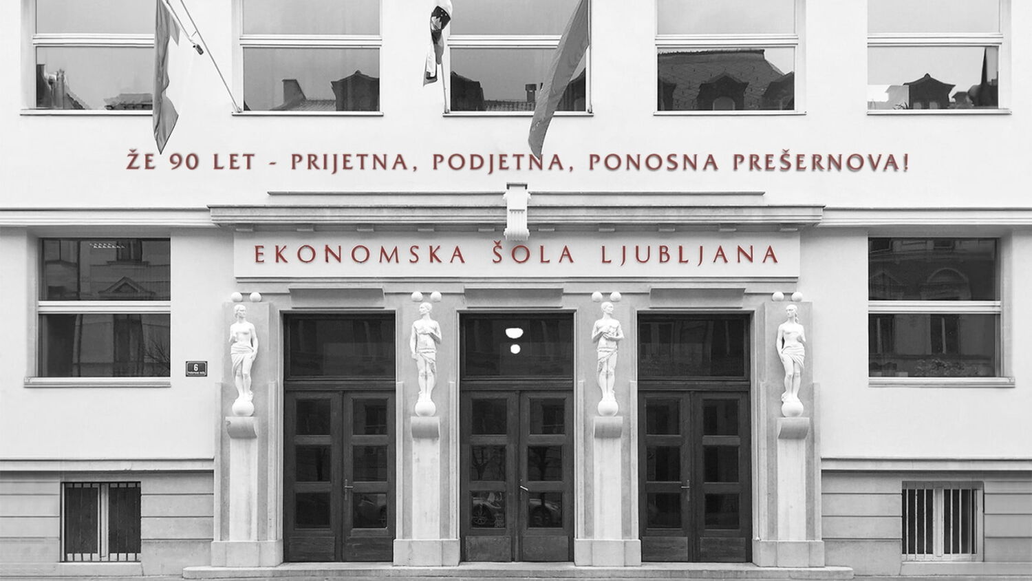 Že 90 let - prijetna, podjetna, ponosna Prešernova! - 0.zgodovina sole A naslovna 1 - Ekonomska šola Ljubljana